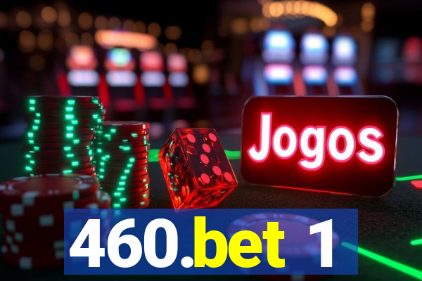 460.bet 1